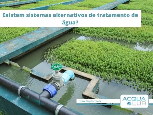 Existem sistemas alternativos de tratamento de agua?